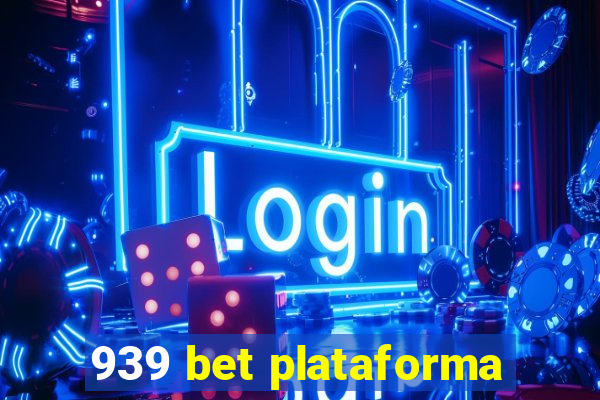 939 bet plataforma